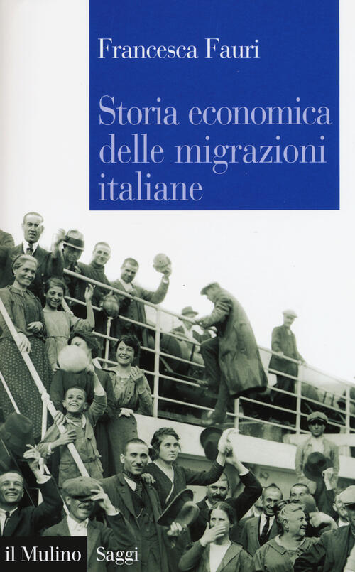 Storia Economica Delle Migrazioni Italiane