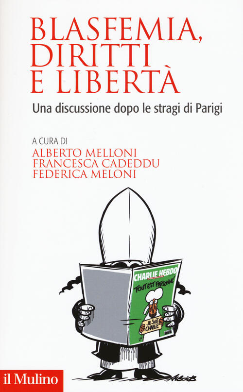 Blasfemia, Diritti E Liberta. Una Discussione Dopo Le Stragi Di Parigi