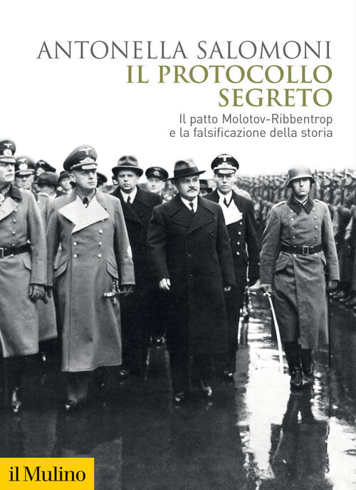 Il Protocollo Segreto. Il Patto Molotov-Ribbentrop E La Falsificazione Della Storia