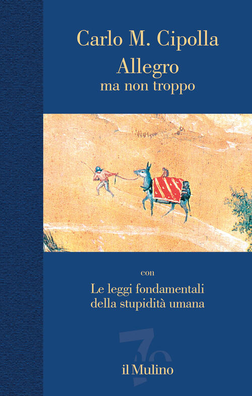 Allegro Ma Non Troppo Con Le Leggi Fondamentali Della Stupidita Umana. Nuova E