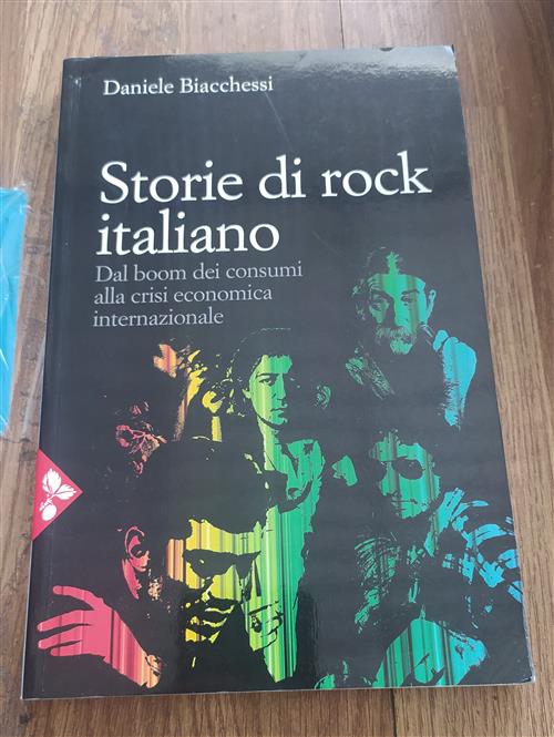 Storie Di Rock Italiano. Dal Boom Dei Consumi Alla Crisi Economica Internazionale