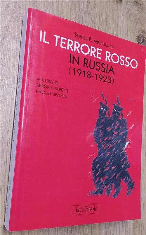 Il Terrore Rosso In Russia (1918-1923) Sergej P. Mel'gunov Jaca Book 2010