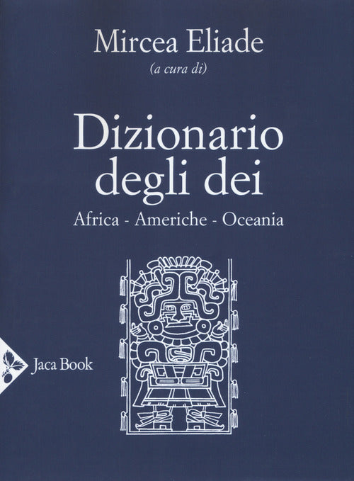 Dizionario Degli Dei. Africa, Americhe, Oceania