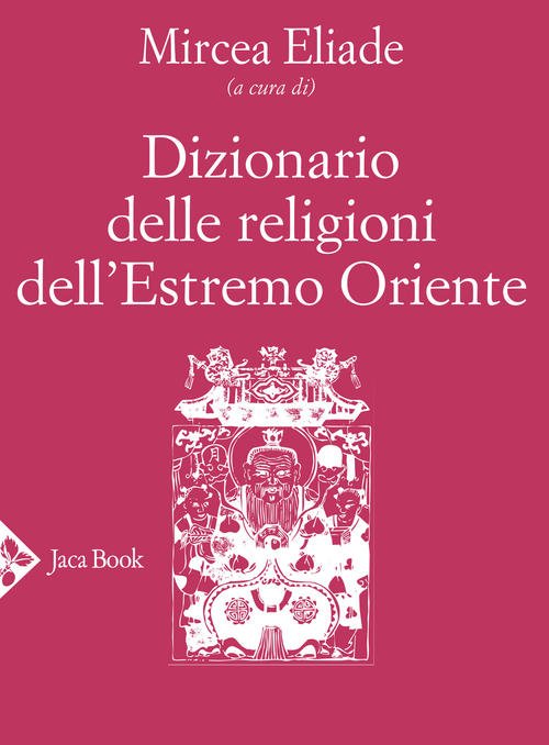 Dizionario Delle Religioni Dell'estremo Oriente