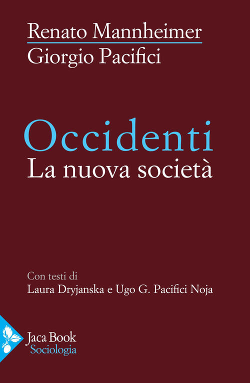 Occidenti. La Nuova Societa Renato Mannheimer Jaca Book 2023