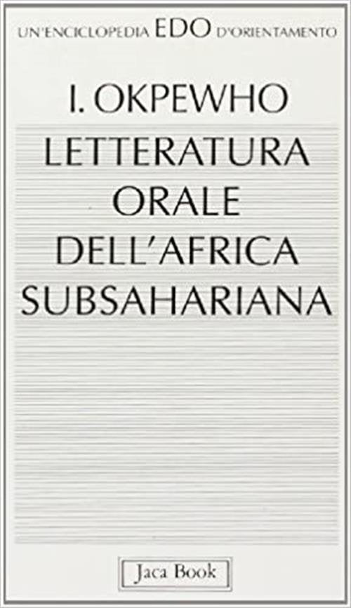 Letteratura Orale Dell'africa Subsahariana Okpewho Jaca Book 1993