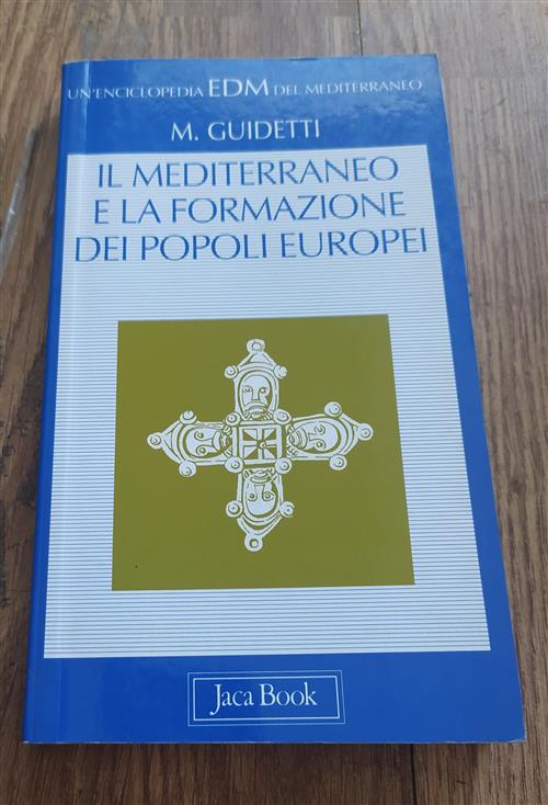 Il Mediterraneo E La Formazione Dei Popoli Europei (V-X Secolo)