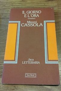 Il Giorno E L Ora Romanzo Mimmi Cassola Jaca Book