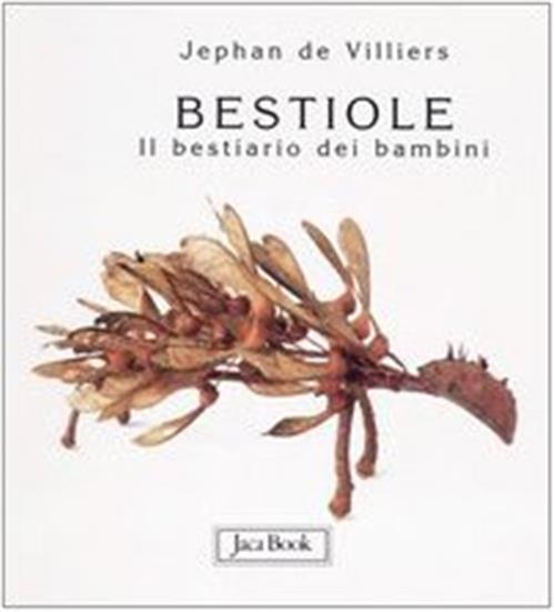 Bestiole. Il Bestiario Dei Bambini Jephan De Villiers Jaca Book 2004