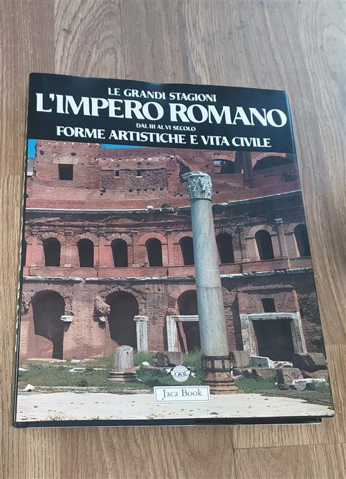 L' Impero Romano. Dal Iii Al Vi Secolo. Forme Artistiche E Vita Civile