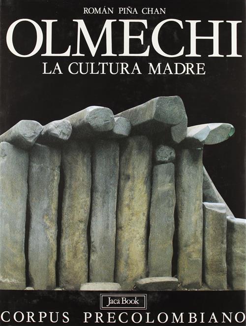 Olmechi. La Cultura Madre