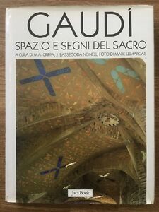 Gaudì. Spazio E Segni Del Sacro