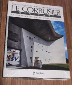 Le Corbusier. Ronchamp. La Cappella Di Notre-Dame