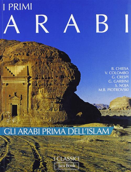 I Primi Arabi. Gli Arabi Prima Dell'islam