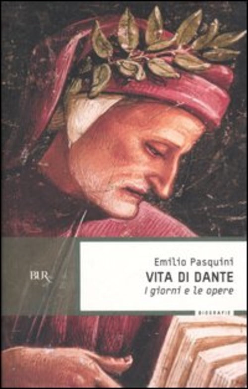 Vita Di Dante. I Giorni E Le Opere