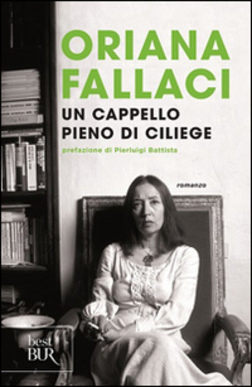 Un Cappello Pieno Di Ciliege Oriana Fallaci Bur Biblioteca Univ. Rizzoli 2009