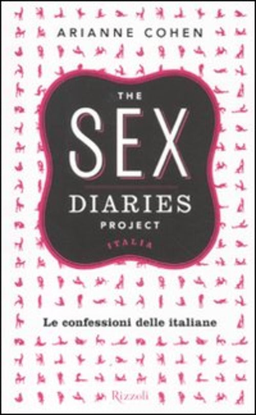 The Sex Diaries Project Italia. Le Confessioni Delle Italiane