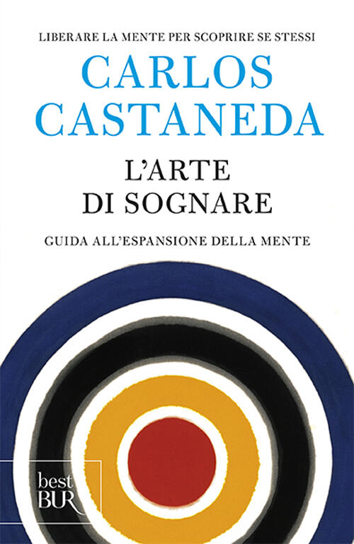 L'arte Di Sognare. Guida All'espansione Della Mente Carlos Castaneda Rizzoli 1