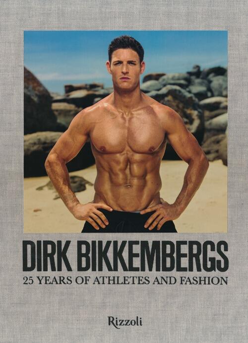 25 Years Of Athletes And Fashion Dirk Bikkembergs Rizzoli 2013