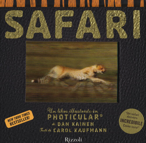 Safari. Un Libro Illustrato In Photicular®. Ediz. Illustrata Carol Kaufmann Ri