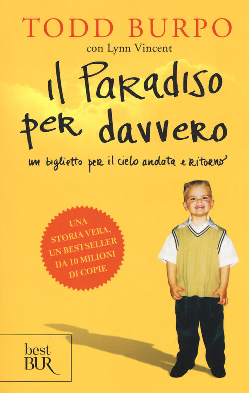 Il Paradiso Per Davvero Todd Burpo Rizzoli 2015