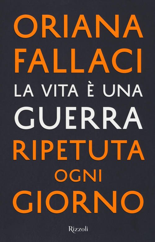 La Vita E Una Guerra Ripetuta Ogni Giorno