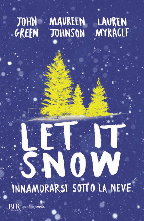 Let It Snow. Innamorarsi Sotto La Neve John Green Rizzoli 2024