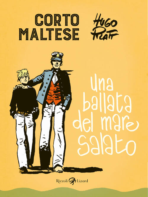 Corto Maltese. Una Ballata Del Mare Salato Hugo Pratt Rizzoli Lizard 2020