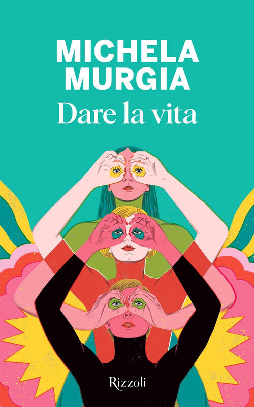 Dare La Vita Michela Murgia Rizzoli 2024