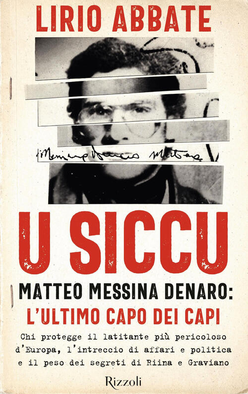 U Siccu. Matteo Messina Denaro: L'ultimo Capo Dei Capi