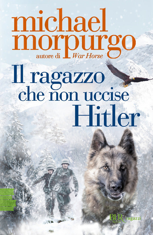 Il Ragazzo Che Non Uccise Hitler Michael Morpurgo Bur Biblioteca Univ. Rizzoli