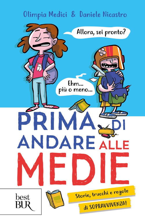 Prima Di Andare Alle Medie. Storie, Trucchi E Regole Di Sopravvivenza! Olimpia