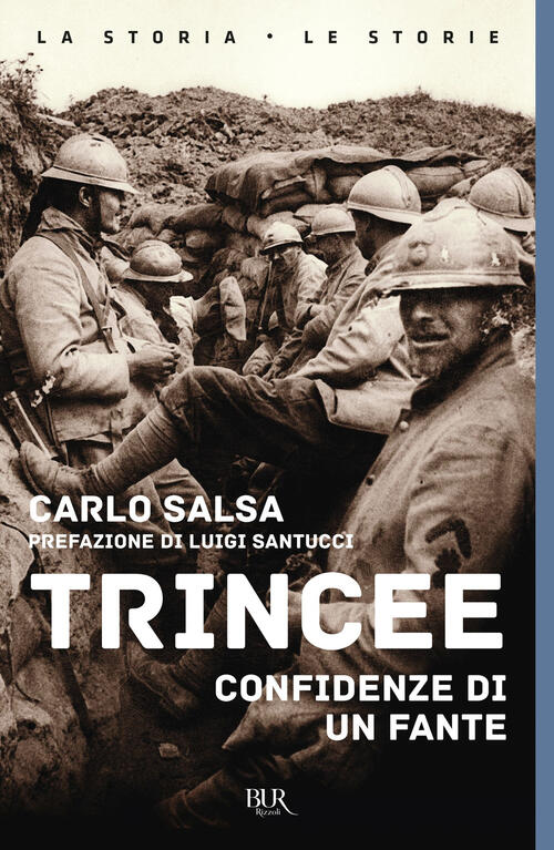 Trincee. Confidenze Di Un Fante Carlo Salsa Rizzoli 2022