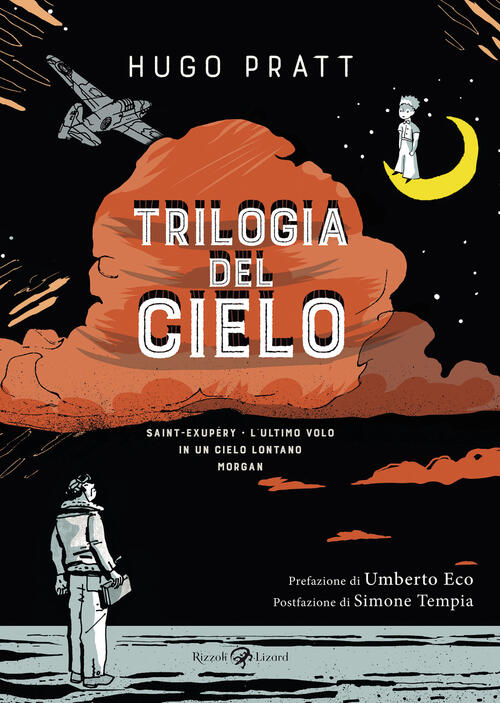 Trilogia Del Cielo: Saint-Exupery. L'ultimo Volo-In Un Cielo Lontano-Morgan Hu