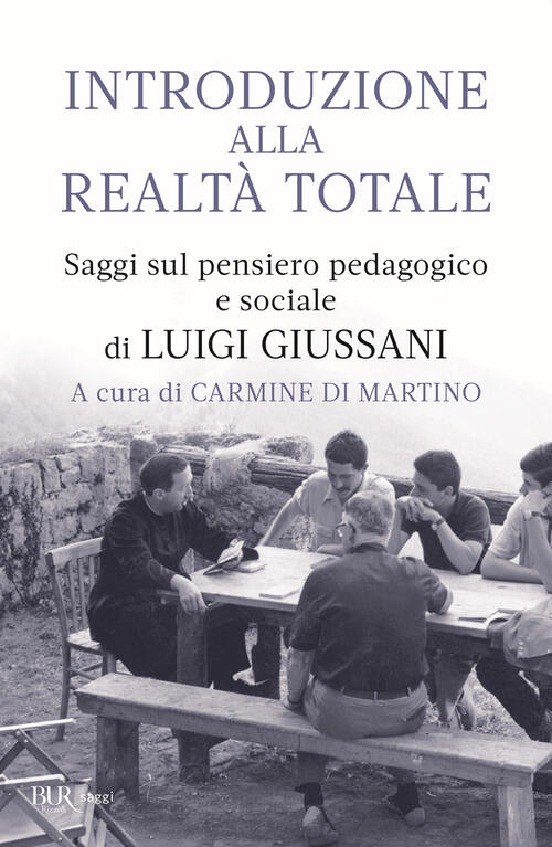 Introduzione Alla Realta Totale. Saggi Sul Pensiero Pedagogico E Sociale Di Lu