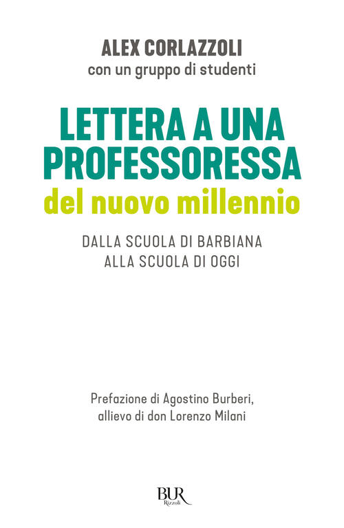 Lettera A Una Professoressa Del Nuovo Millennio. Dalla Scuola Di Barbiana Alla