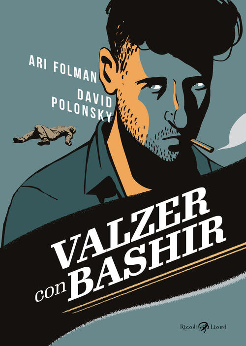 Valzer Con Bashir. Una Storia Di Guerra Ari Folman Rizzoli Lizard 2023