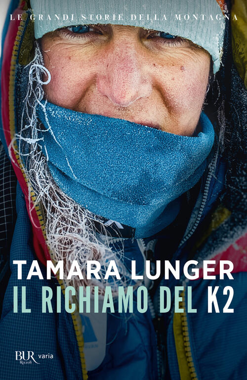 Il Richiamo Del K2 Tamara Lunger Rizzoli 2023