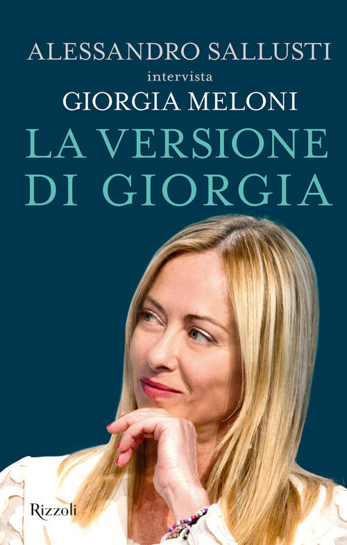 La Versione Di Giorgia Alessandro Sallusti Rizzoli 2023