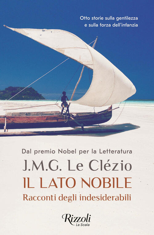 Il Lato Nobile. Racconti Degli Indesiderabili Jean-Marie Gustave Le Clezio Riz