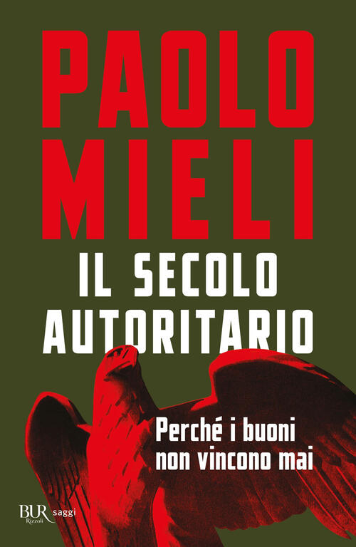 Il Secolo Autoritario Paolo Mieli Rizzoli 2024