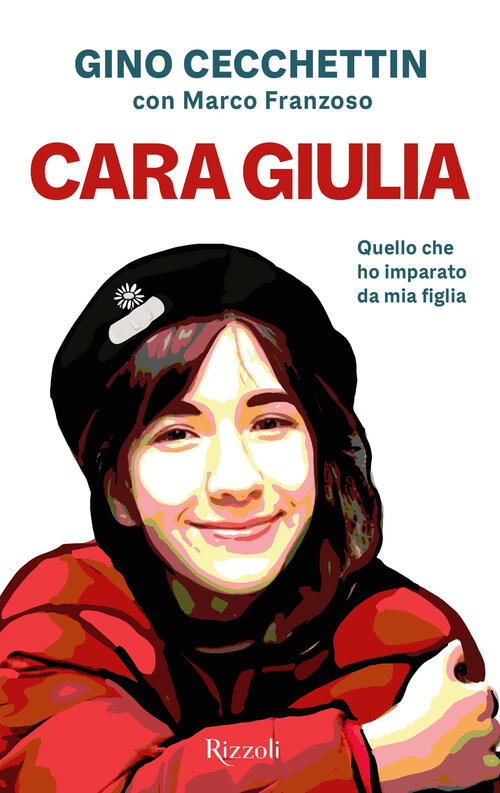 Cara Giulia. Quello Che Ho Imparato Da Mia Figlia Gino Cecchettin Rizzoli 2024