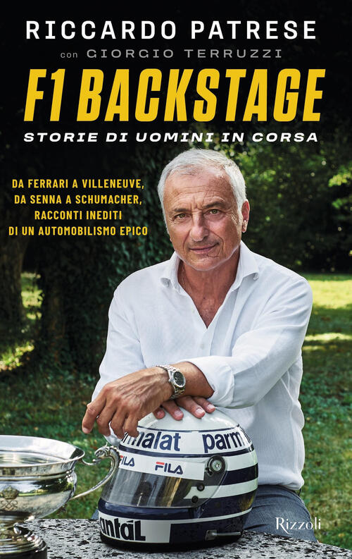 F1 Backstage. Storie Di Uomini In Corsa Riccardo Patrese Rizzoli 2024