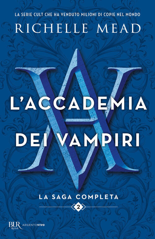 L'accademia Dei Vampiri. La Saga Completa. Vol. 2 Richelle Mead Rizzoli 2024