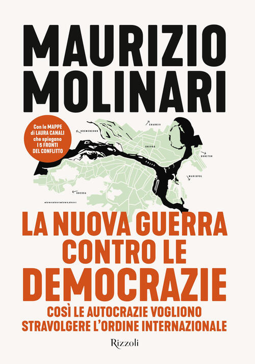 La Nuova Guerra Contro Le Democrazie Maurizio Molinari Rizzoli 2024