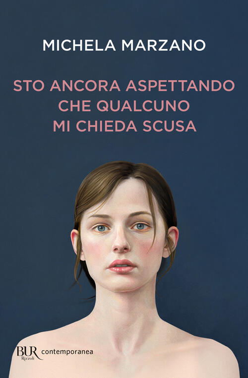 Sto Ancora Aspettando Che Qualcuno Mi Chieda Scusa Michela Marzano Rizzoli 202