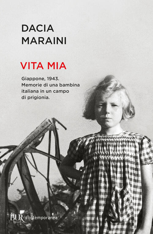 Vita Mia. Giappone, 1943. Memorie Di Una Bambina Italiana In Un Campo Di Prigi