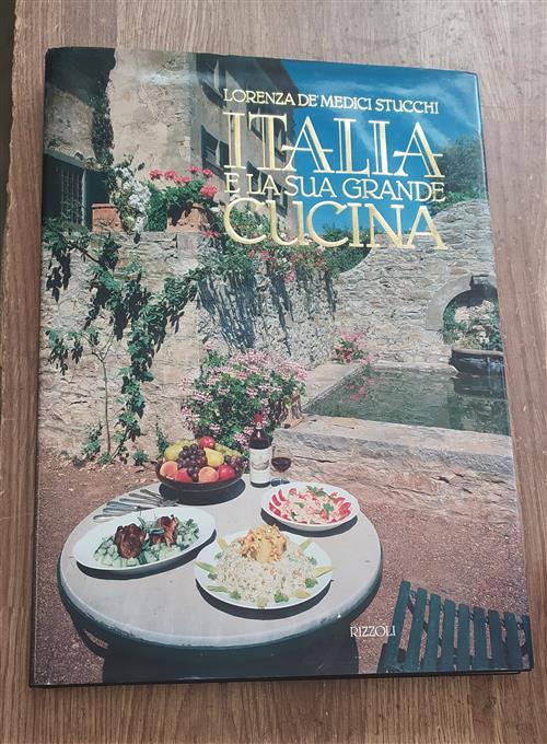 Italia E La Sua Grande Cucina Lorenza De Medici Stucchi Rizzoli 1989