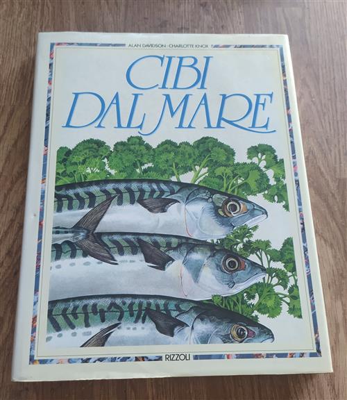 I Cibi Dal Mare Alan Davidson, Charlotte Knox Rizzoli 1989