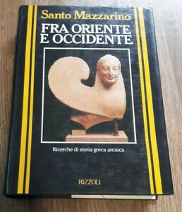 Fra Oriente E Occidente Santo Mazzarino Rizzoli 1989